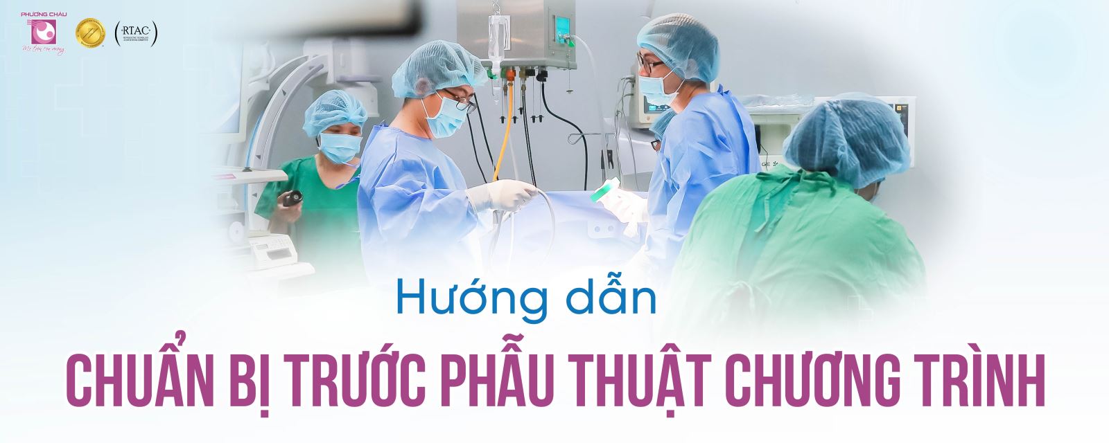 Hướng dẫn chuẩn bị phẫu thuật chương trình tại BVQT Phương Châu