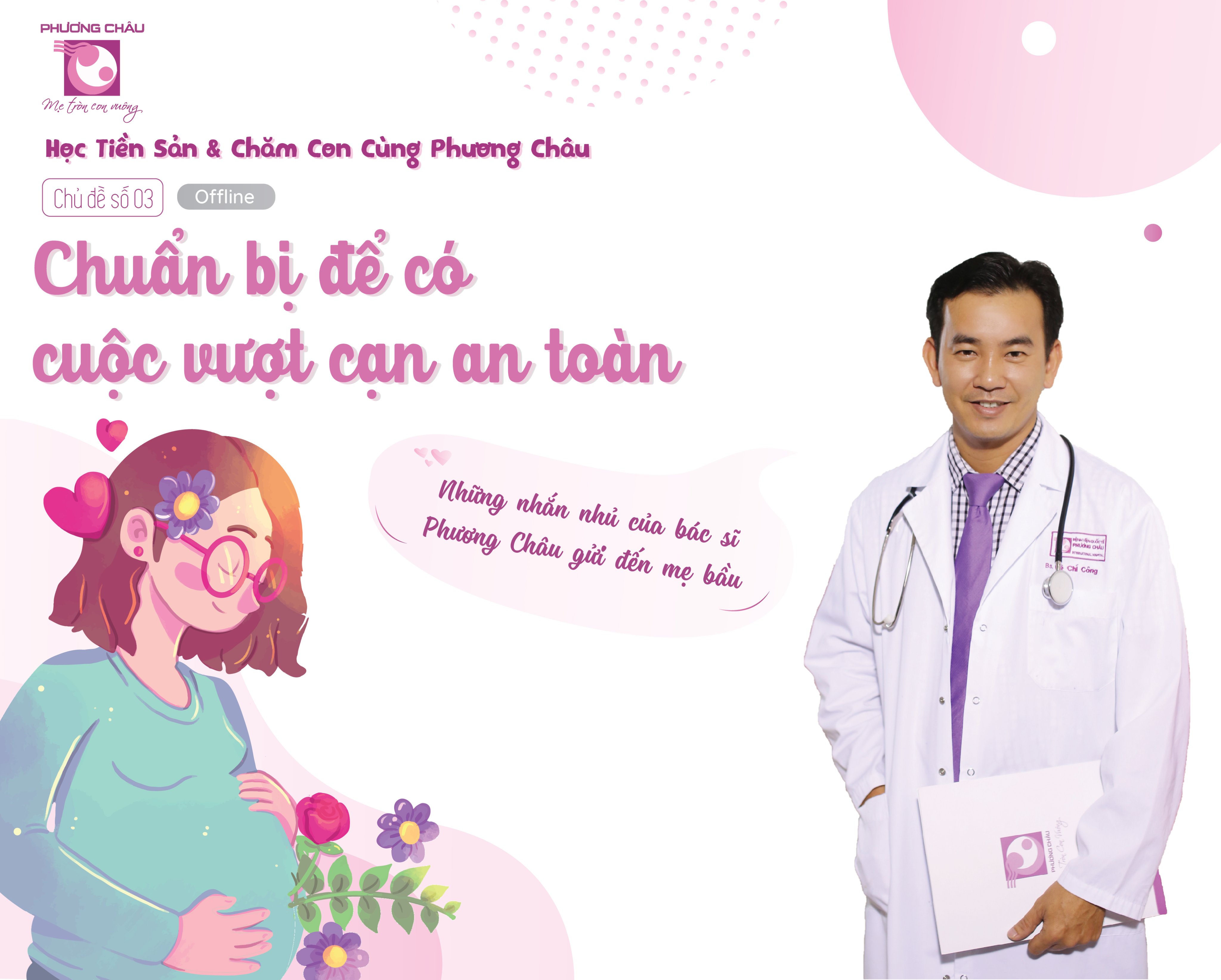 Vượt cạn, đi sanh, vỡ ối, nơi sanh, tháng cuối thai kỳ, dự sinh,  cử động thai, cơn gò, sinh non,  vật dụng đi sanh, sanh thường, sanh mổ, bệnh viện phụ sản, Phương Châu, Cần Thơ