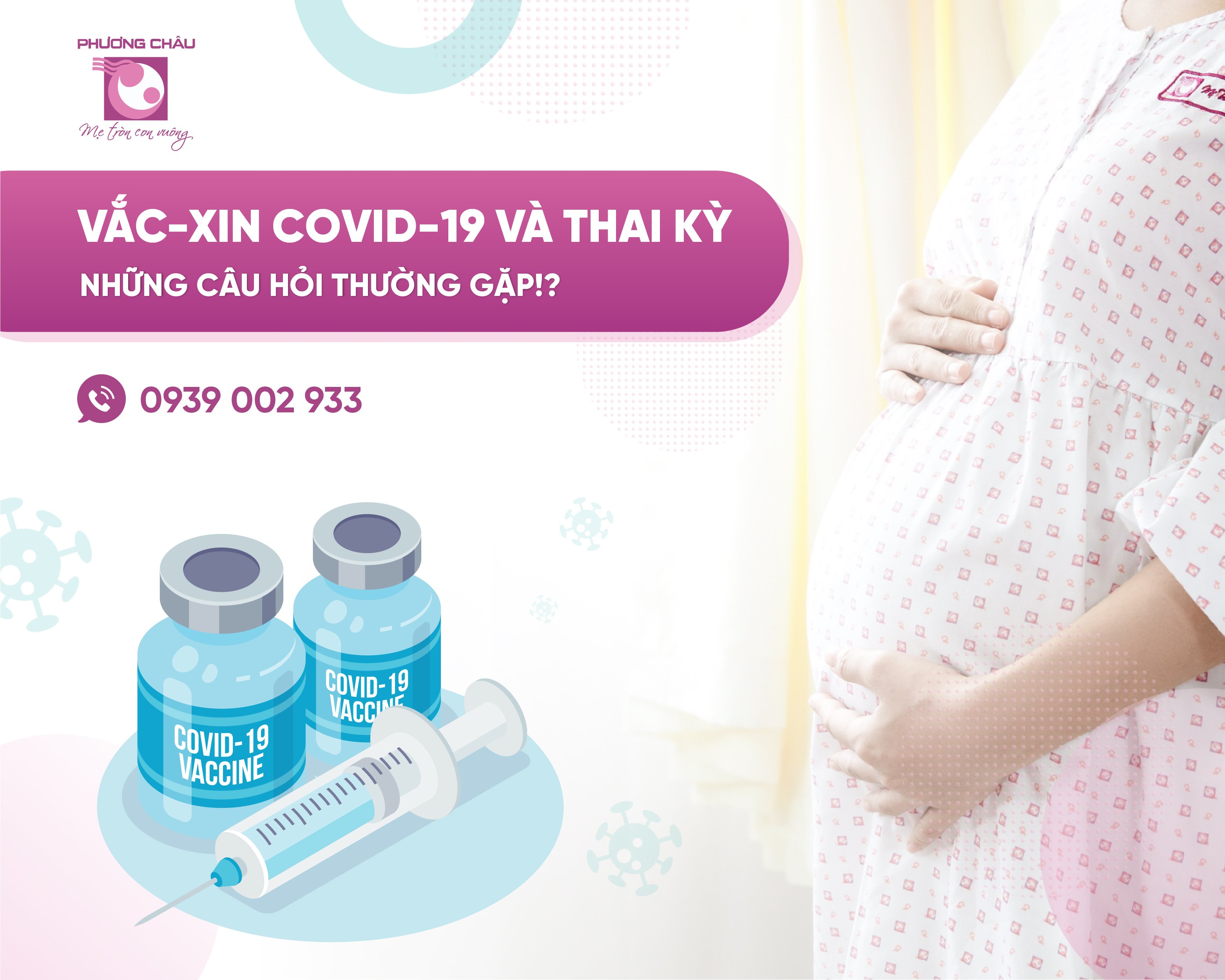 Tiêm vắc xin Covid 19 cho phụ nữ mang thai được không, Tiêm vắc xin Covid 19 cho người đang cho con bú, bệnh viện phụ sản phương châu, Cần thơ