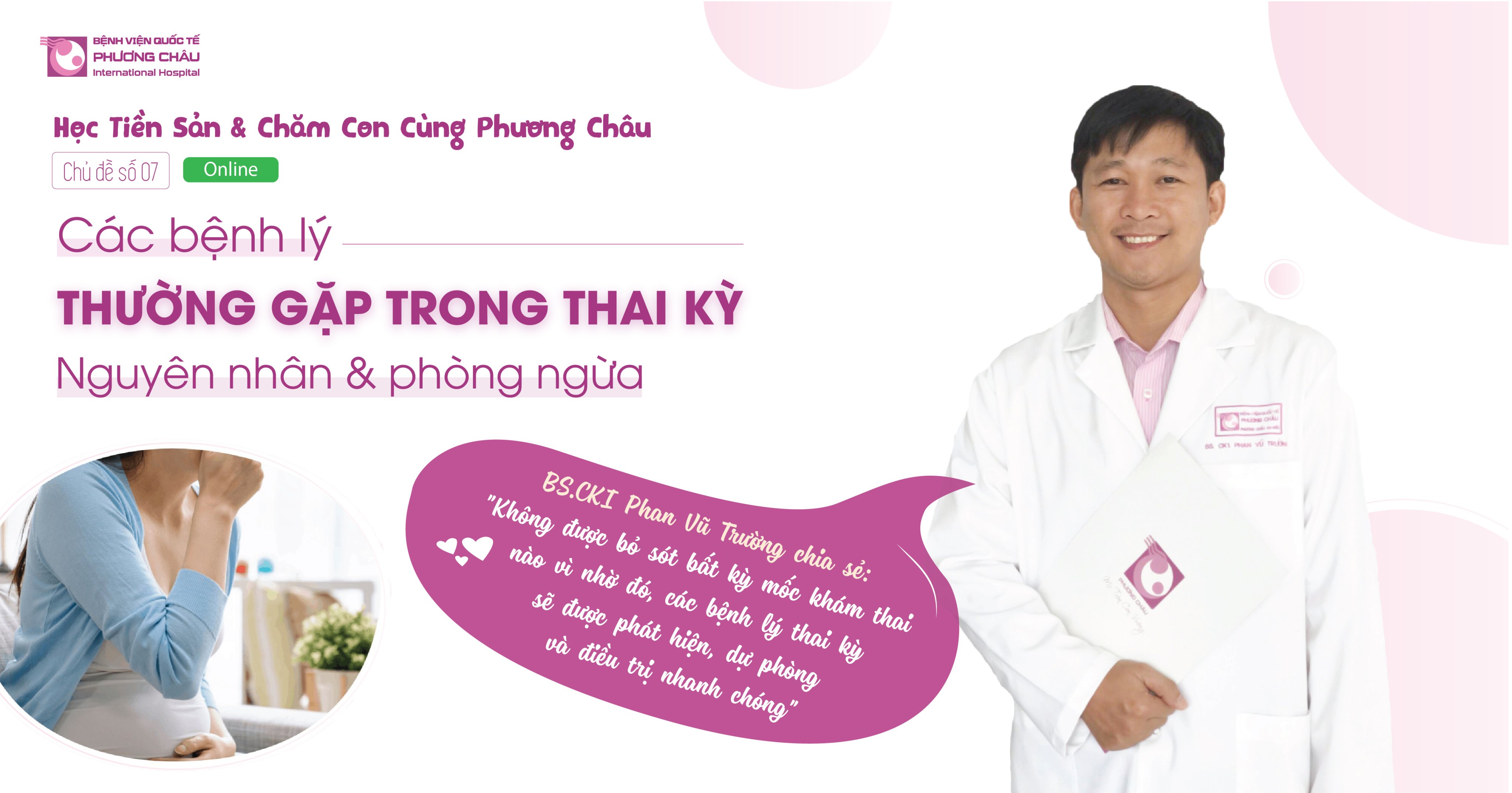 bệnh lý thai kỳ,  thiếu máu, đái tháo đường, cao huyết áp, rối loạn huyết áp, tiền sản giật, chậm tăng trưởng, nhau bám bất thường, chuyển dạ sanh non, bệnh viện phụ sản, Phương Châu, Cần Thơ