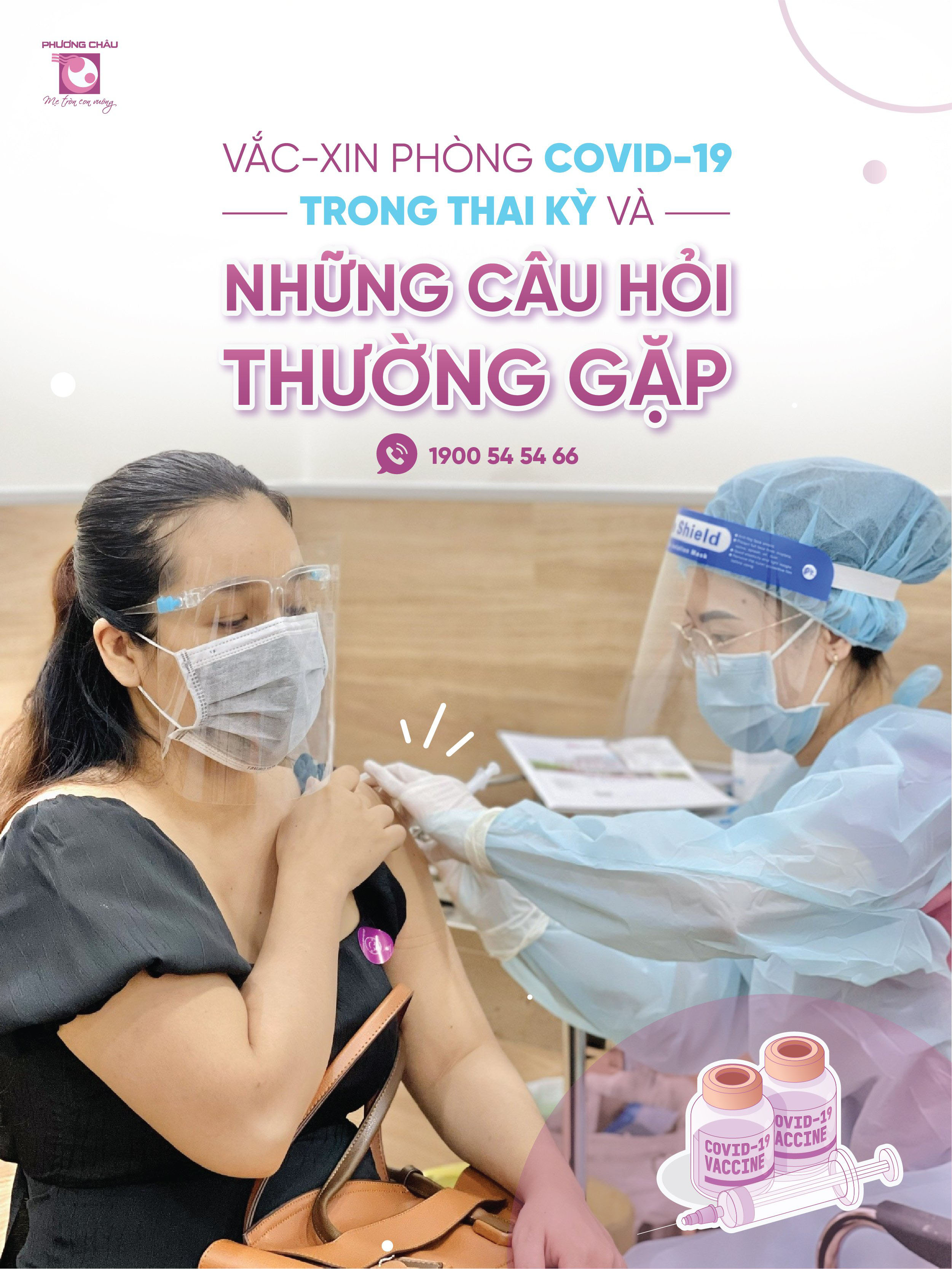 vắc xin phòng Covid 19, lợi ích cho trẻ sau khi khi mẹ được tiêm vắc xin,  tiêm 1 hay 2 mũi là tốt, có thể tiêm với các loại vắc xin khác được ko, bệnh viện phương châu, cần thơ