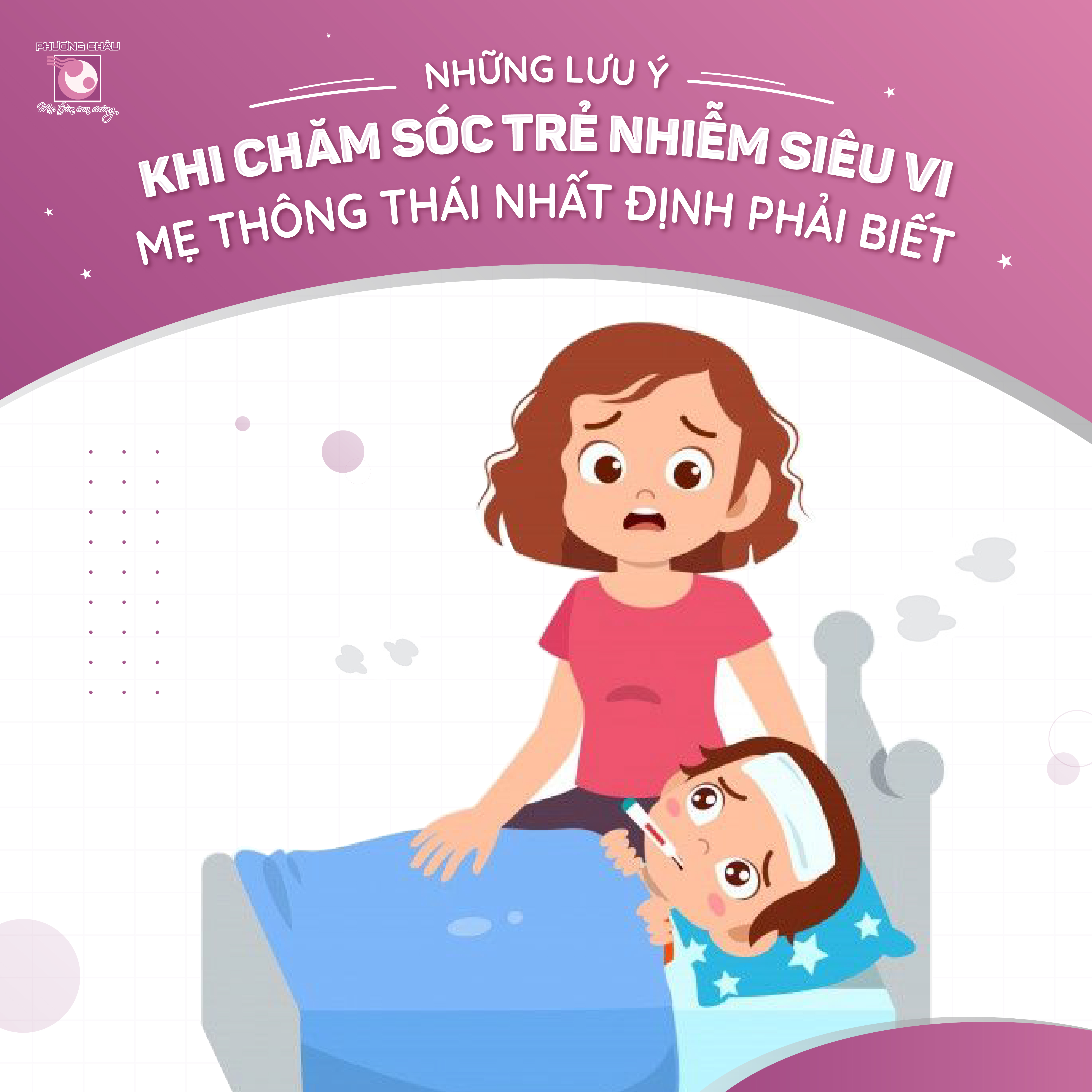 lưu ý, chăm sóc, trẻ nhiễm siêu vi, mẹ thông thái, phải biết, Nhi khoa, Phương Châu, cẩm nang, chăm sóc, sức khỏe