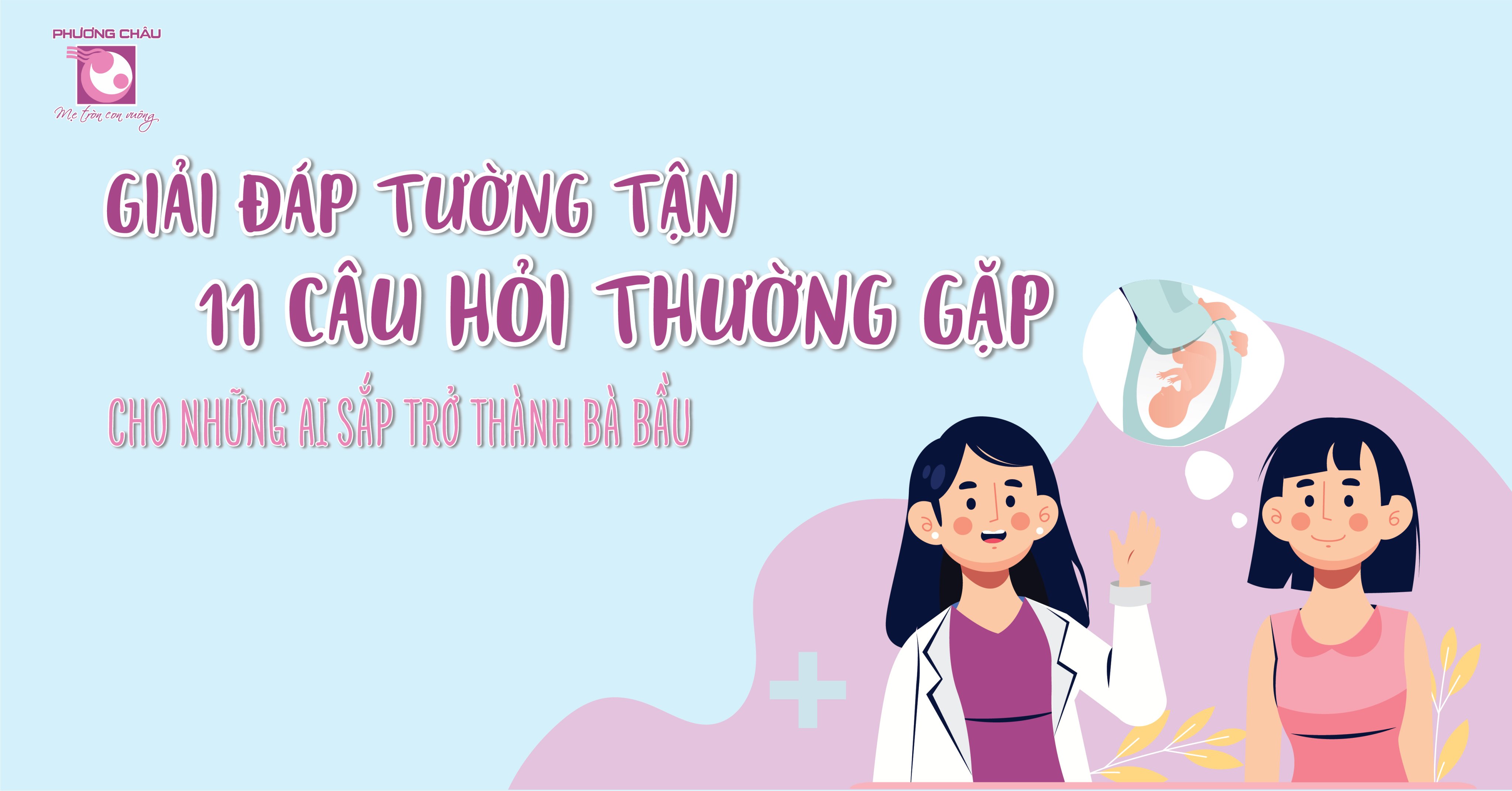 giải đáp, tường tận, câu hỏi, thường gặp, chuẩn bị làm mẹ, mẹ bầu, bà bầu, Sản khoa, Phương Châu