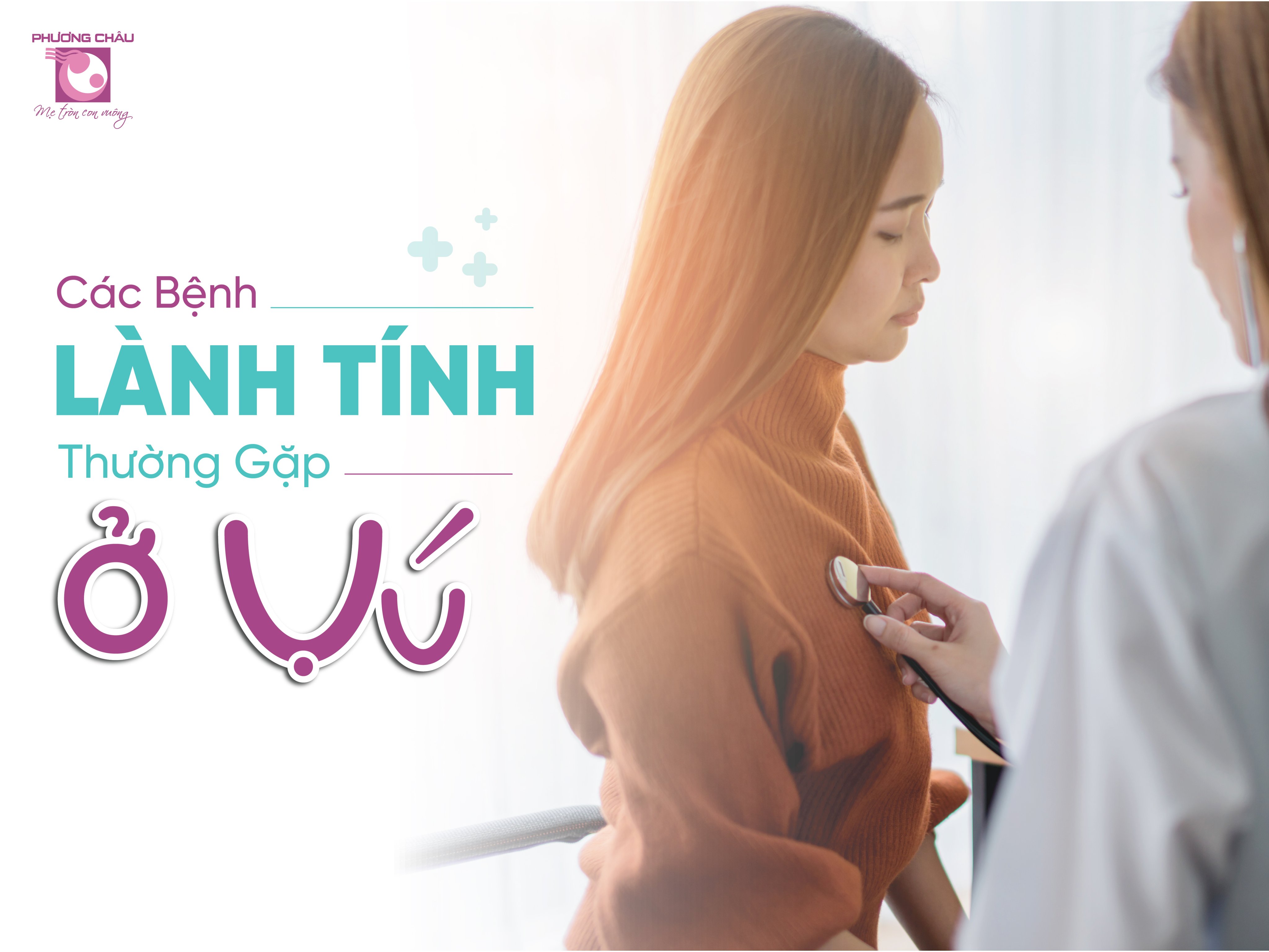 bệnh, lành tính, thường gặp, ở, vú, phụ nữ, phụ khoa, nhũ